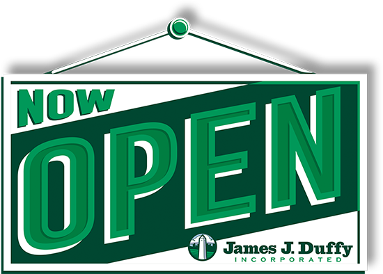 NOW OPEN - James J. Duffy Inc.
